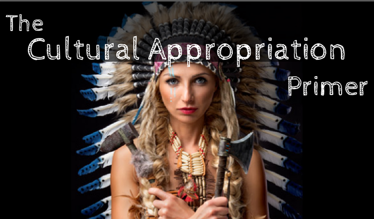 The Cultural Appropriation Primer