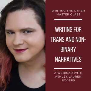 Writing for Trans and Non-Binary Narratives Master Class